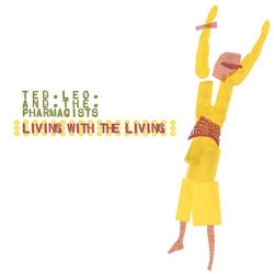 Ted Leo and the Pharmacists Living With The Living Ted Leo and the Pharmacists Living With The Living